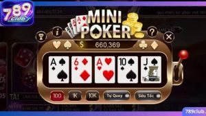 Mini Poker tại 789Club là một trò chơi cá cược thú vị