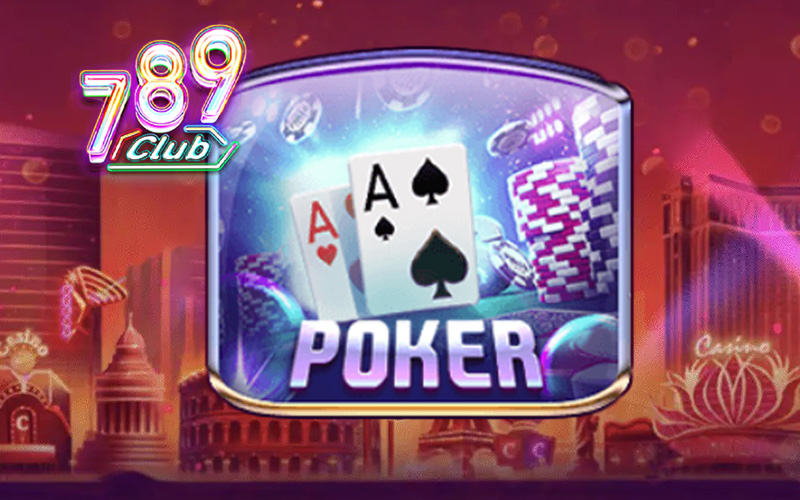 Poker nhà cái 789Club là một trò chơi đầy kịch tính và hấp dẫn